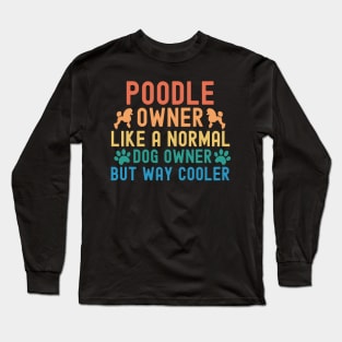 Poodle Owner Long Sleeve T-Shirt